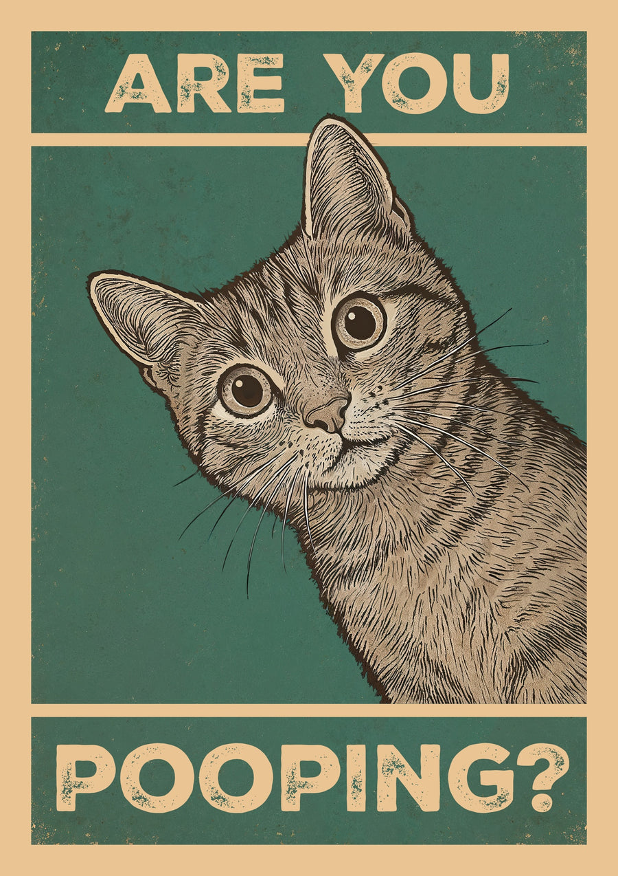 Are You Pooping? Cat - Print only