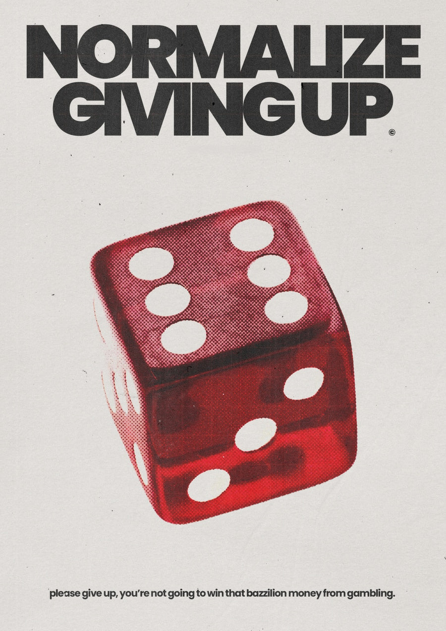 Normalize Giving Up - Print only