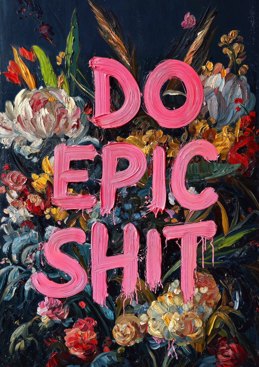 Do Epic Shit Pink - Print only