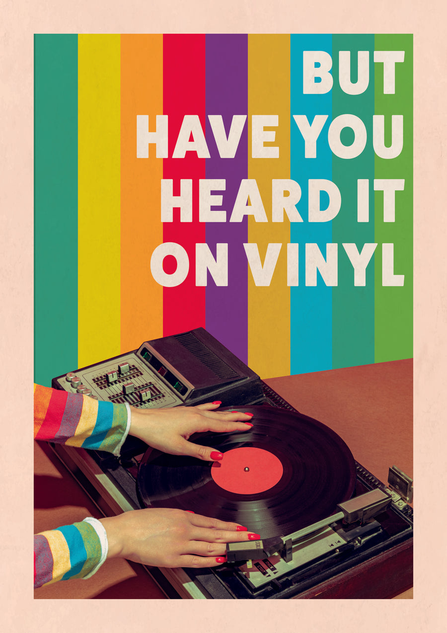 But Have You Heard It On Vinyl - Print only