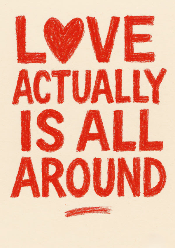 Love Actually Is All Around