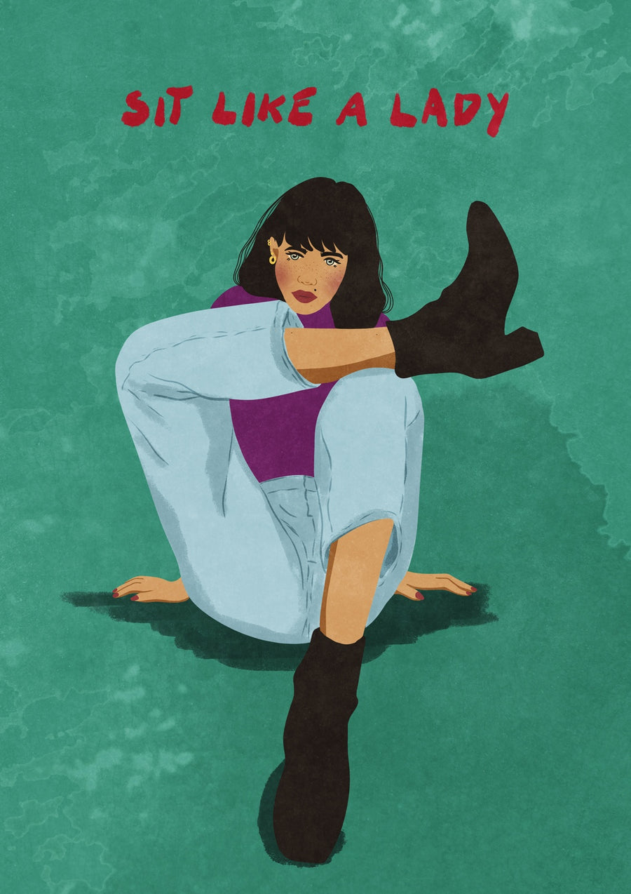 Sit Like a Lady - Print only