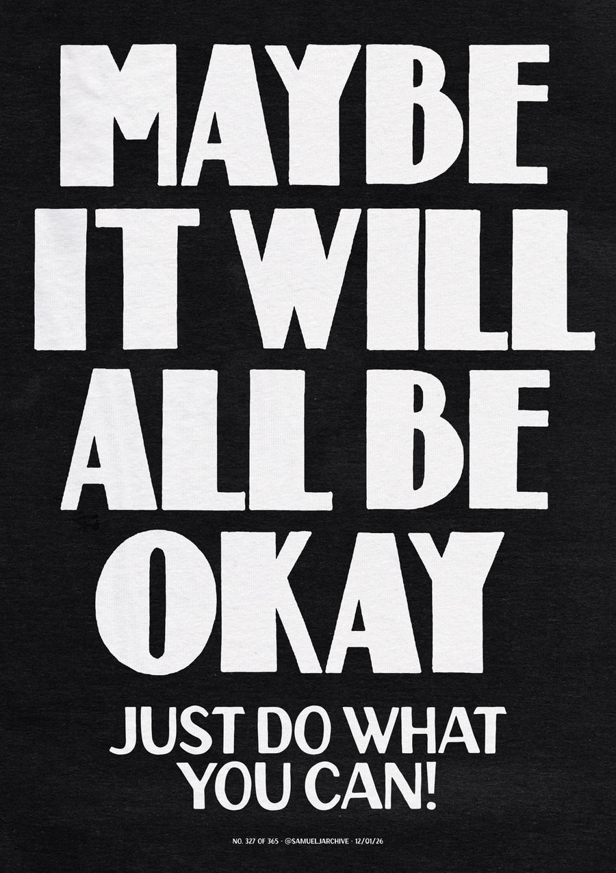 It Will Be Okay - Print only