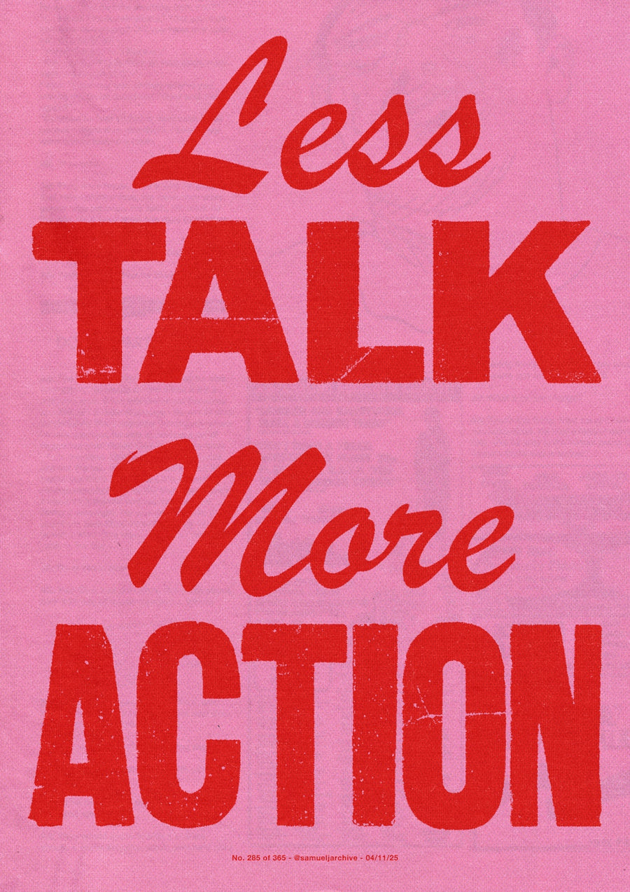 Less Talk - Print only