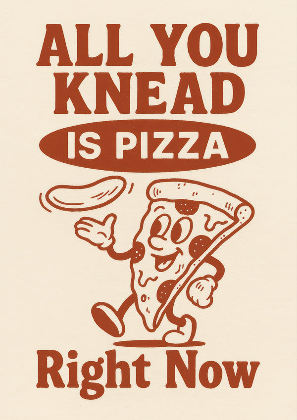 Alles, was du brauchst, ist Pizza
