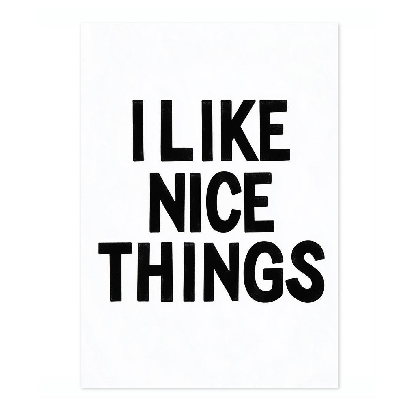 I Like Nice Things
