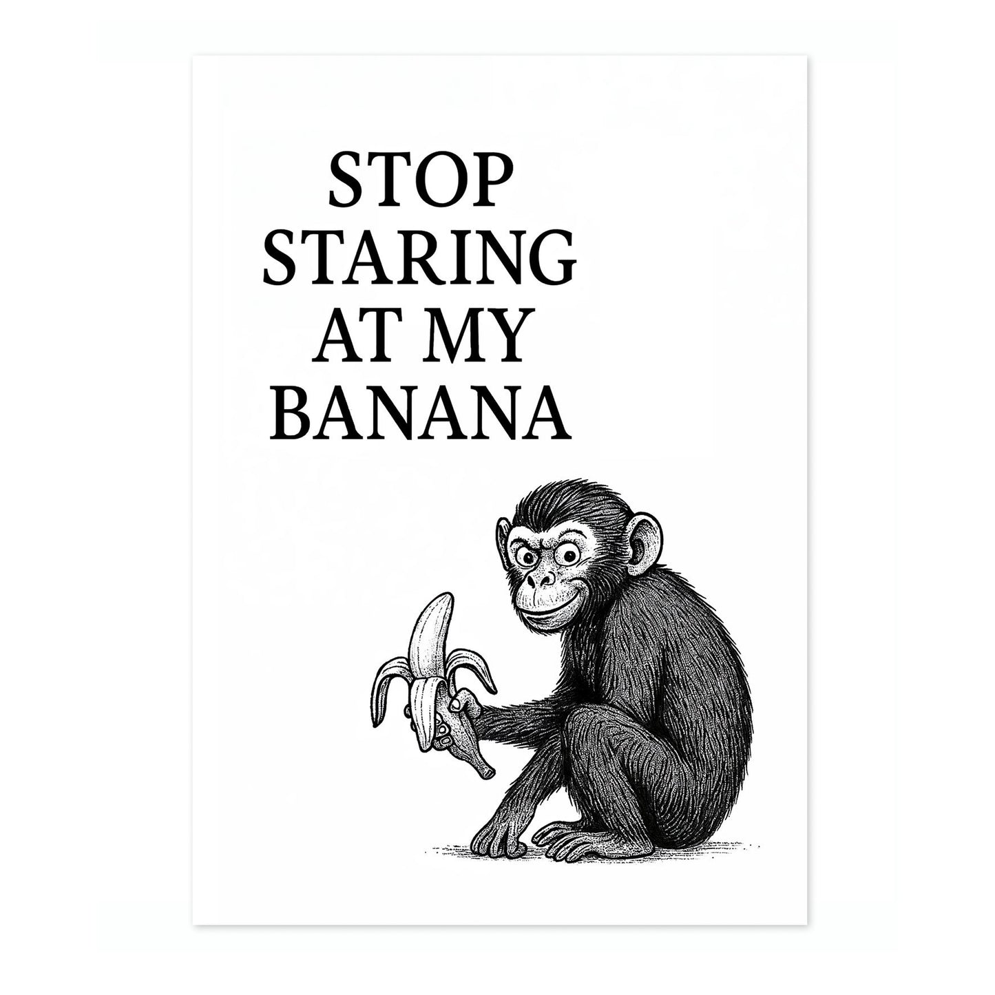 Stop Staring at my Banana