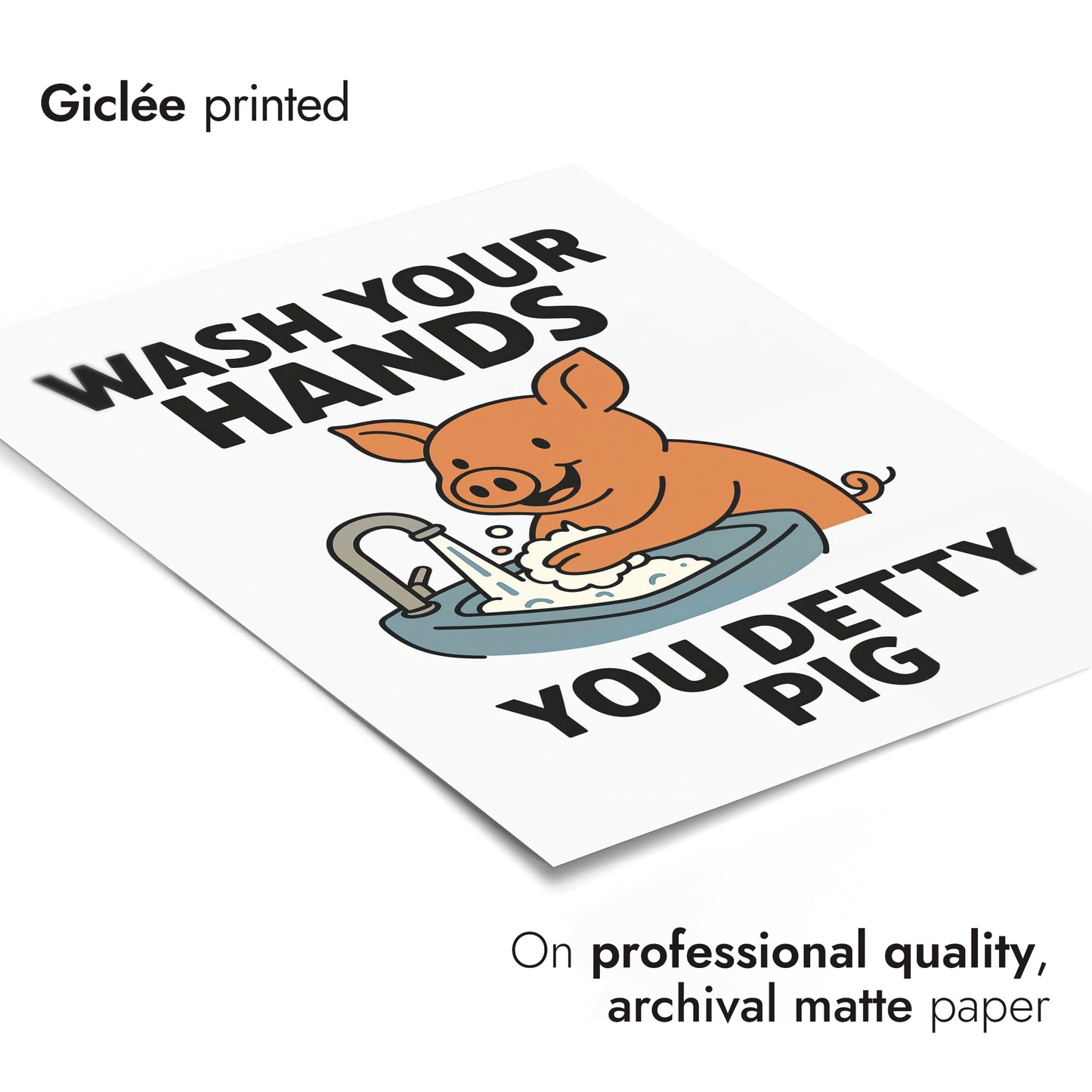 Wasch deine Hände, du schmutziges Schwein