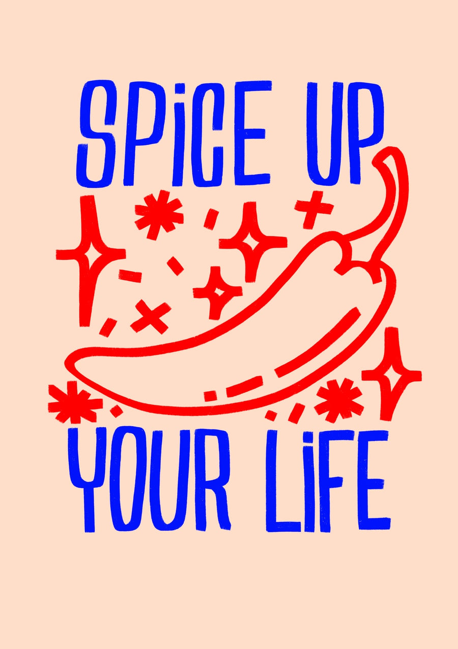 Spice Up Your Life - Print Only frame