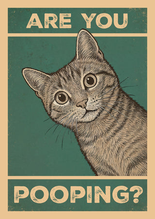 Are You Pooping? Cat print
