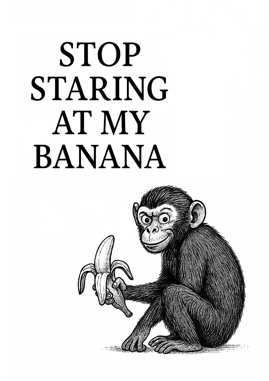 Stop met het staren naar mijn banaan - Print Only frame