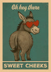 Oh Hey There Sweet Cheeks Donkey print