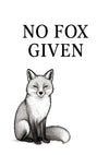 No Fox Given print