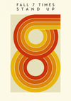 Fall 7 Times Stand Up print