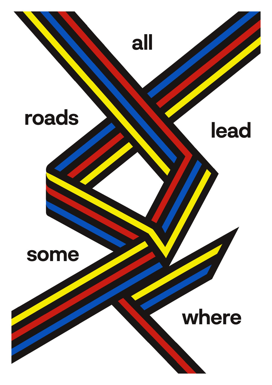 All Roads Lead Somewhere - Print Only frame