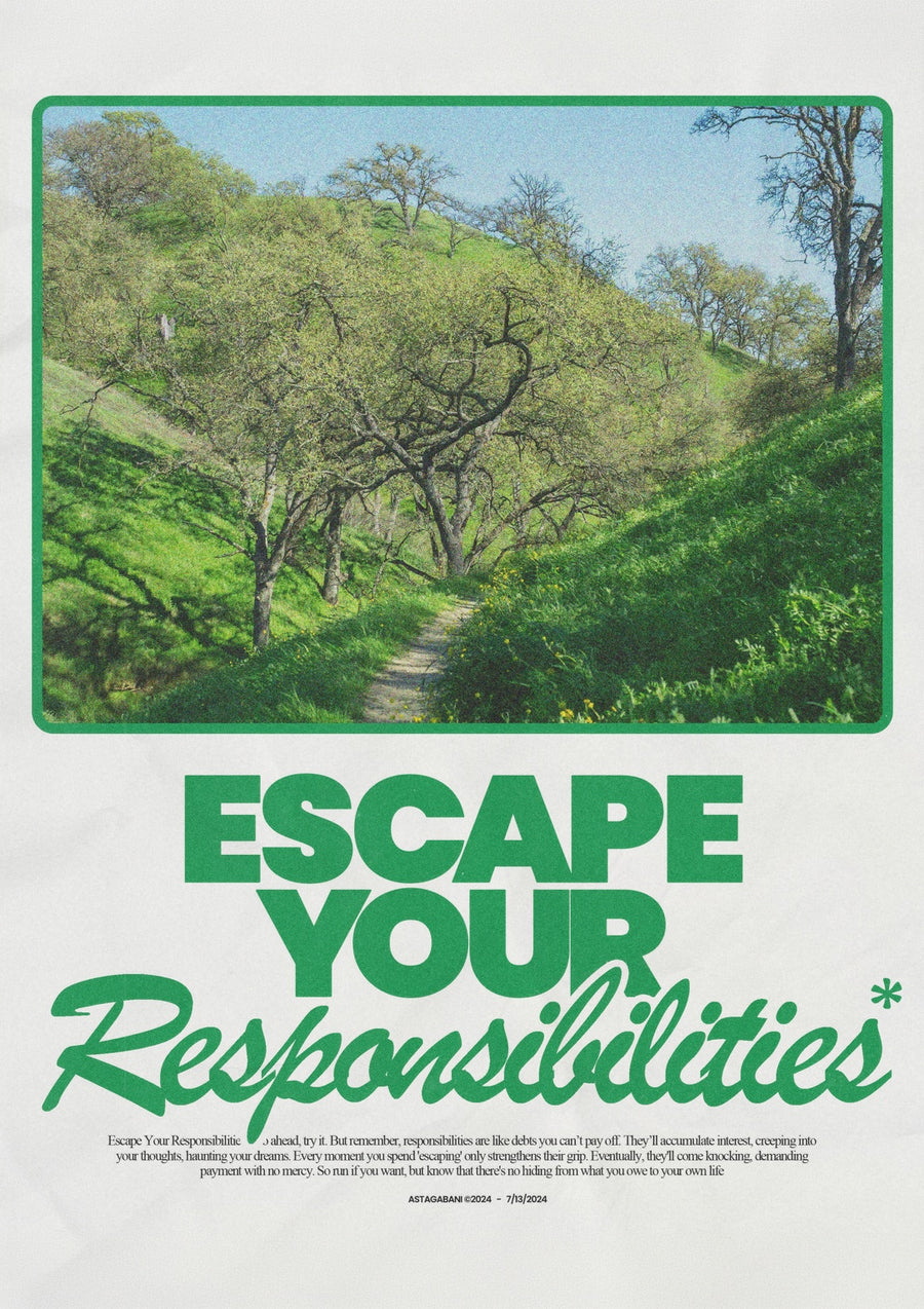 Escape Your Responsibilities II - Print Only frame