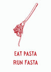 Eat Pasta, Run Fasta print