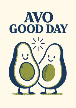 Avo Good Day print