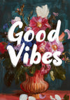Good Vibes print