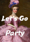 Lets Go Party print