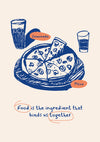 Food Binds Us Together print