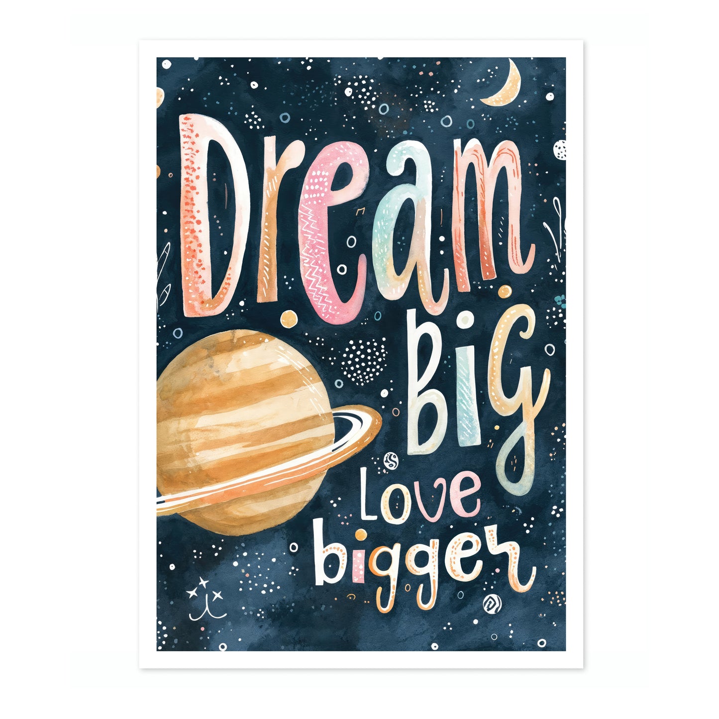Dream Big, Love Bigger