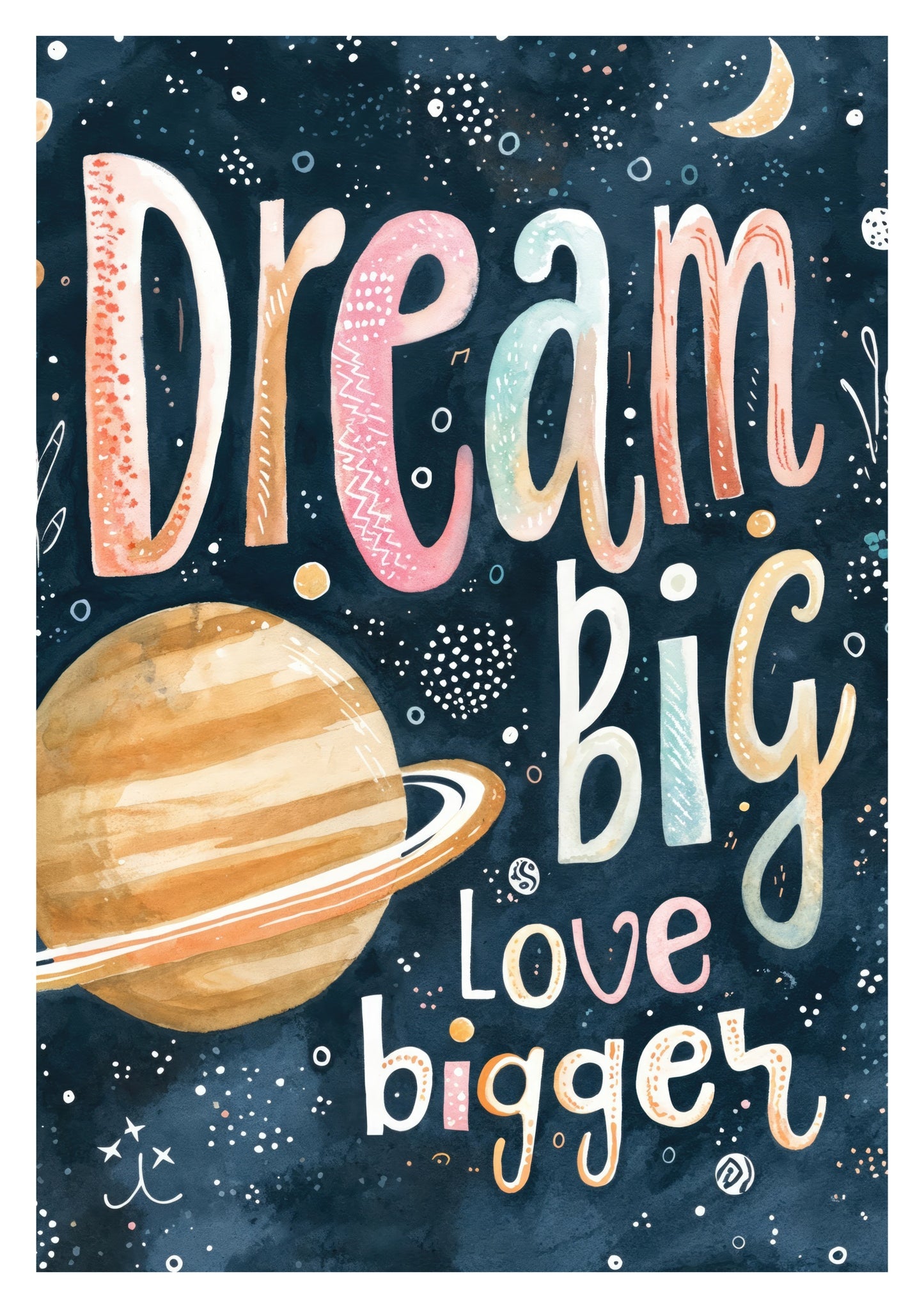 Dream Big, Love Bigger