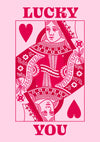 Lucky You, Queen of Hearts print
