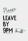 Please Leave by 9pm, Green print