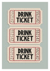 Drink Ticket print