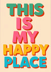This Is My Happy Place print