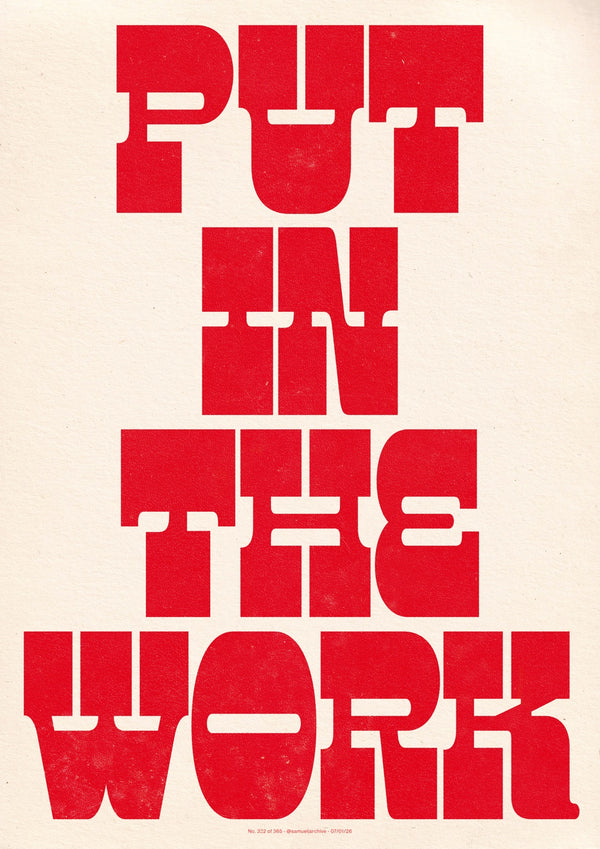 Put in the Work