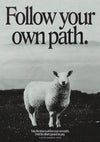 Follow Your Own Path print
