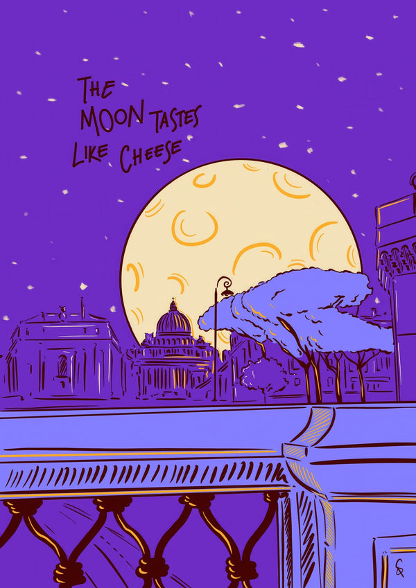 The Moon Tastes Like Cheese