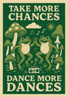 Neem meer kansen, dans meer dansen print