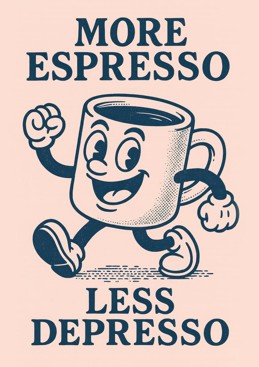 More Espresso Less Depresso - Print Only frame