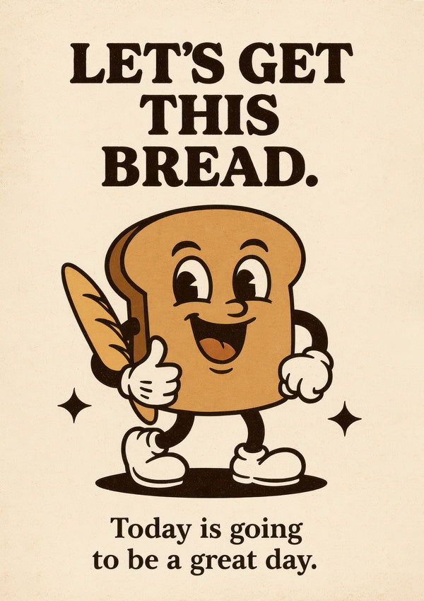 Let's Get This Bread