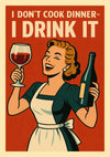 I Don't Cook Dinner print