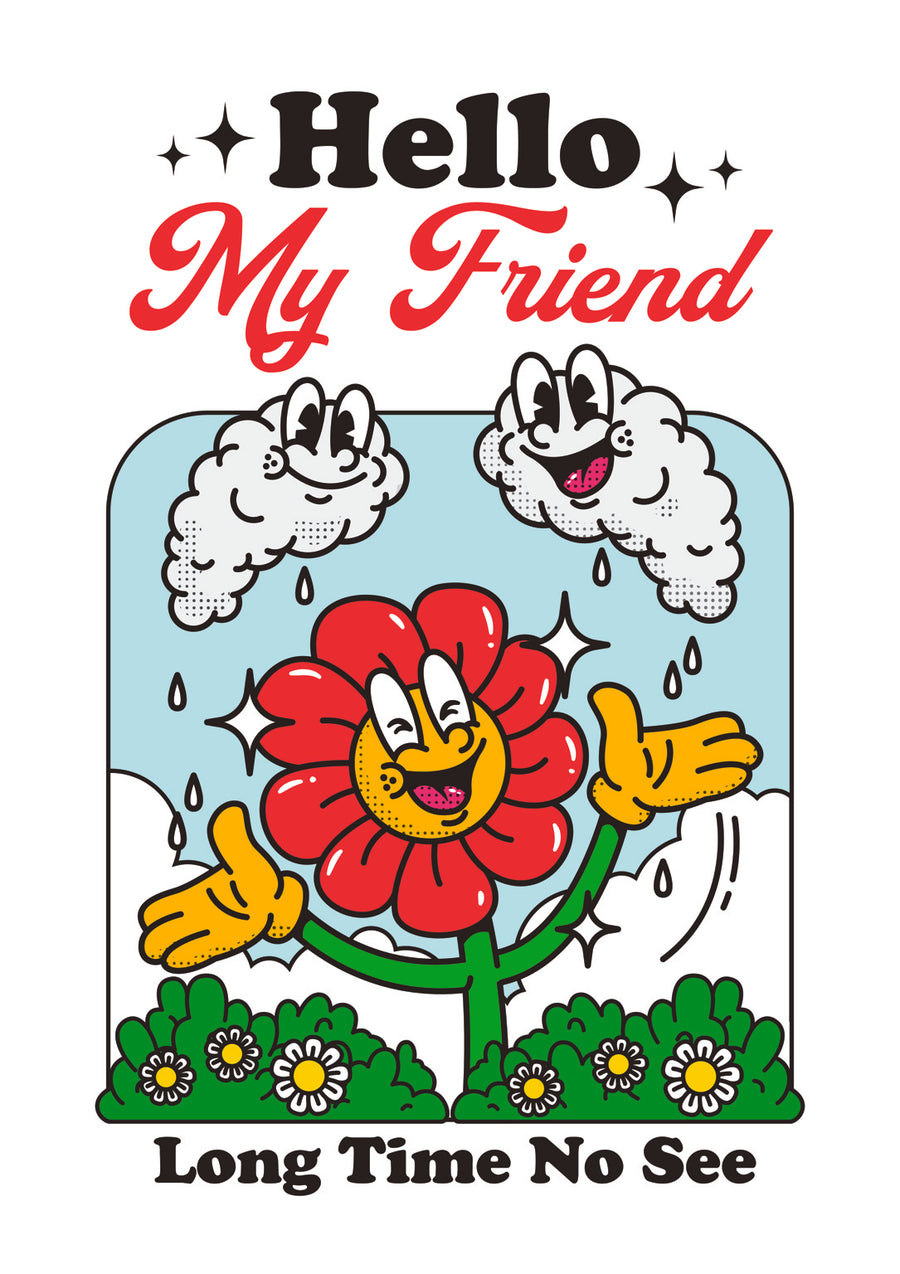 Hello My Friend - Print Only frame