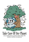 Take Care of Our Planet print