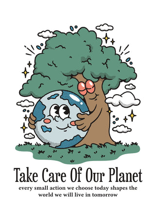 Take Care of Our Planet print